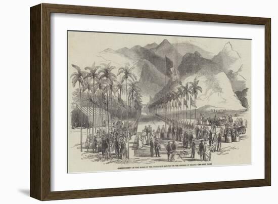 Commencement of the Works of the Petropolis Railway by the Emperor of Brazil-null-Framed Giclee Print