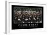 Commitment: Inspirational Quote and Motivational Poster-null-Framed Premium Photographic Print