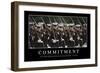 Commitment: Inspirational Quote and Motivational Poster-null-Framed Photographic Print