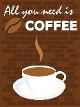 All You Need Is Coffee-comodo777-Laminated Art Print