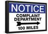 Complaint Department 100 Miles Notice Sign Poster-null-Framed Poster