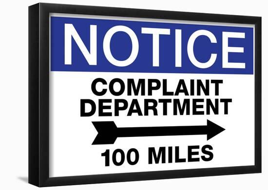 Complaint Department 100 Miles Notice Sign Poster-null-Framed Poster