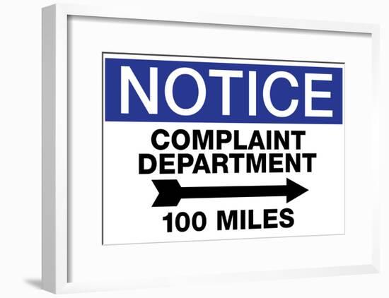 Complaint Department 100 Miles Notice Sign Poster-null-Framed Poster