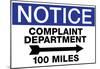 Complaint Department 100 Miles Notice Sign Poster-null-Mounted Poster