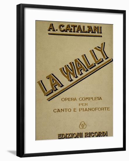 Complete Sheet Music of La Wally, Opera by Alfredo Catalani-null-Framed Giclee Print