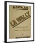 Complete Sheet Music of La Wally, Opera by Alfredo Catalani-null-Framed Giclee Print