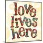 Confetti - Love Lives Here 3-Robbin Rawlings-Mounted Art Print