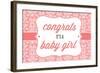 Congrats - it's a Baby Girl-Lantern Press-Framed Art Print