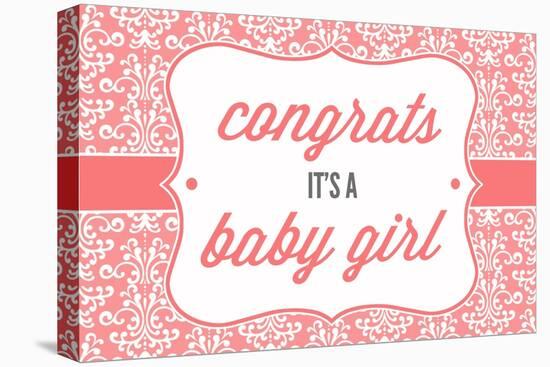 Congrats - it's a Baby Girl-Lantern Press-Stretched Canvas