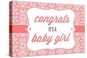 Congrats - it's a Baby Girl-Lantern Press-Stretched Canvas