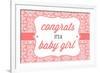 Congrats - it's a Baby Girl-Lantern Press-Framed Art Print