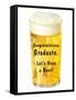 Congratulations Graduate, Let's Have a Beer-null-Framed Stretched Canvas