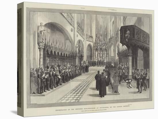 Consecration of the Restored Schlosskirche at Wittenberg, by the German Emperor-William 'Crimea' Simpson-Stretched Canvas