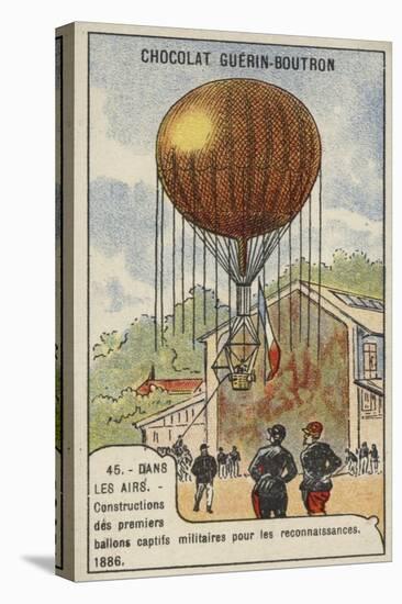 Construction of the First Captive Military Balloons for Reconnaissance Purposes, 1886-null-Stretched Canvas