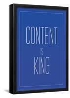 Content Is King-null-Framed Poster