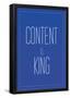 Content Is King-null-Framed Poster