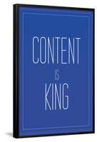 Content Is King-null-Framed Poster