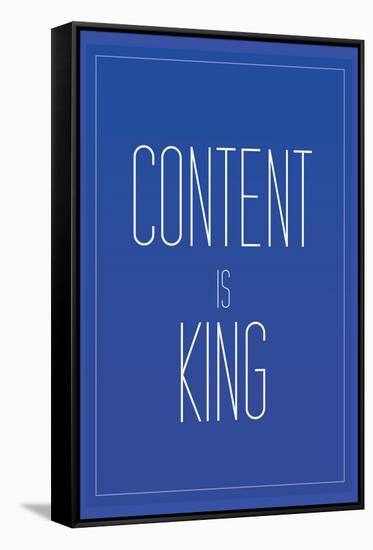 Content Is King-null-Framed Stretched Canvas