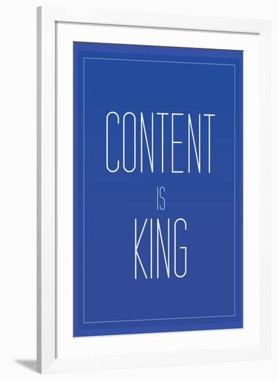 Content Is King-null-Framed Art Print