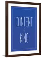 Content Is King-null-Framed Art Print