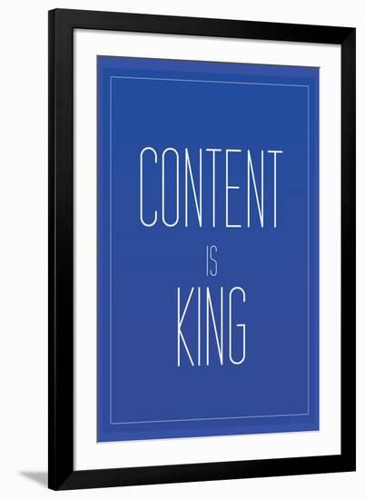 Content Is King-null-Framed Art Print