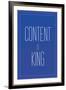 Content Is King-null-Framed Art Print