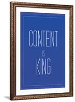 Content Is King-null-Framed Art Print