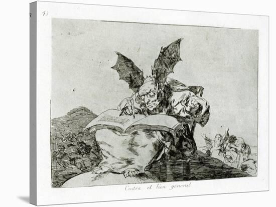 Contra El Bien General (Against the Common Goo), 1810-1820-Francisco de Goya-Stretched Canvas