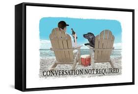 Conversation Not Required-Dog is Good-Framed Stretched Canvas