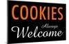 Cookies Always Welcome-null-Mounted Poster