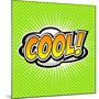 Cool! Comic Speech Bubble, Cartoon-jirawatp-Mounted Art Print