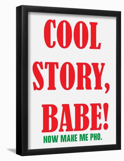 Cool Story Babe 10-null-Framed Poster