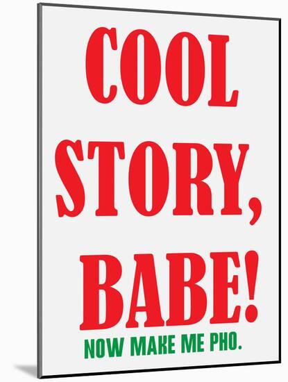 Cool Story Babe 10-null-Mounted Poster