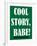 Cool Story Babe 11-null-Framed Poster