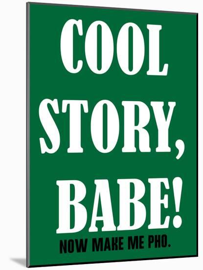 Cool Story Babe 11-null-Mounted Poster