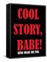 Cool Story Babe 12-null-Framed Stretched Canvas
