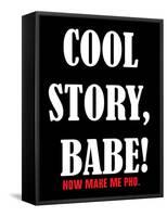 Cool Story Babe 13-null-Framed Stretched Canvas
