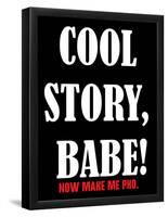 Cool Story Babe 13-null-Framed Poster