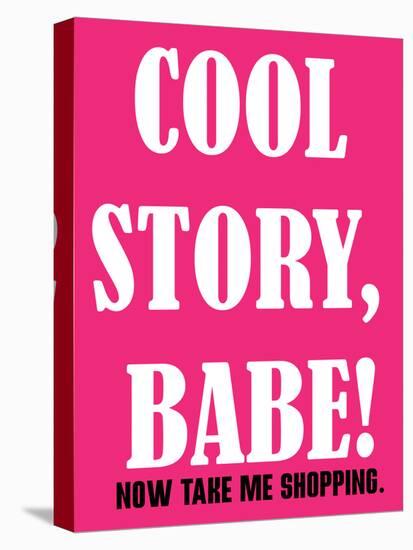 Cool Story Babe 1-null-Stretched Canvas