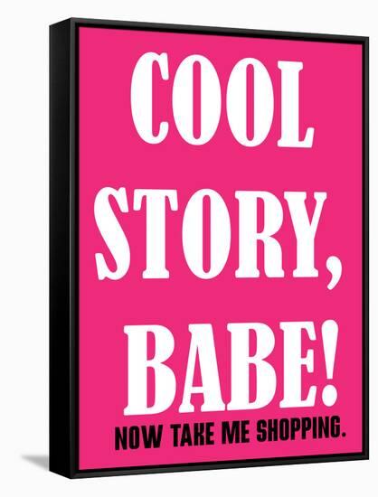 Cool Story Babe 1-null-Framed Stretched Canvas