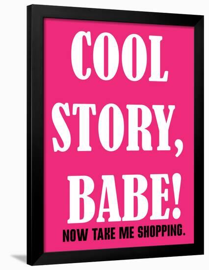 Cool Story Babe 1-null-Framed Poster