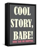 Cool Story Babe 2-null-Framed Stretched Canvas