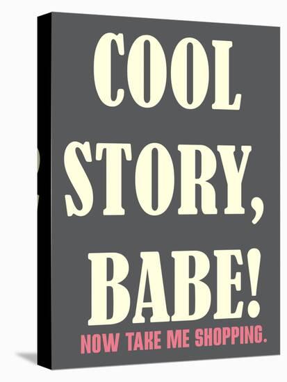 Cool Story Babe 2-null-Stretched Canvas