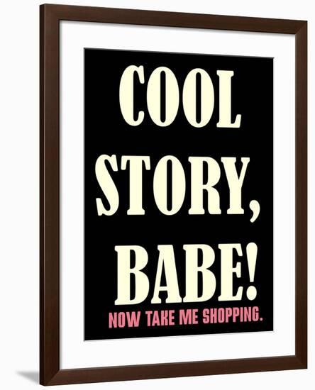 Cool Story Babe 3-null-Framed Poster