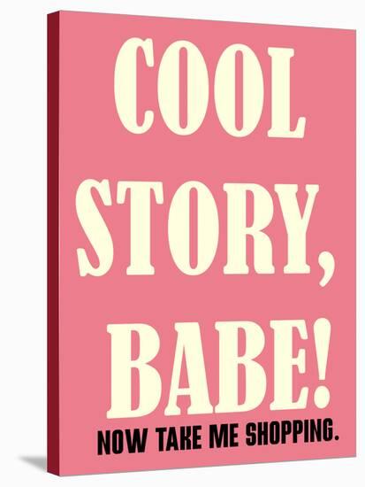 Cool Story Babe 4-null-Stretched Canvas