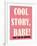 Cool Story Babe 4-null-Framed Poster