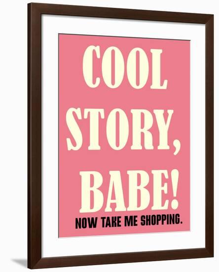 Cool Story Babe 4-null-Framed Poster