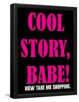 Cool Story Babe 6-null-Framed Poster