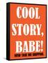 Cool Story Babe 7-null-Framed Stretched Canvas