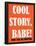 Cool Story Babe 7-null-Framed Poster